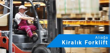 Aliağa Forklift Kiralama | 0542 821 98 33