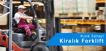 Kısık Sanayi Forklift Kiralama | 0542 821 98 33